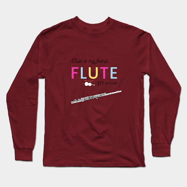 Flute is my friend with Korean alphabet Long Sleeve T-Shirt by Ode to cello